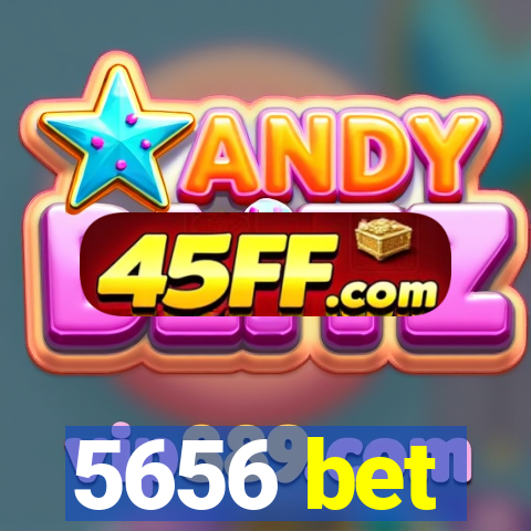 5656 bet